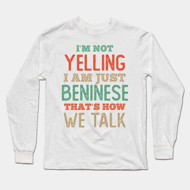 Just Beninese That is how we talk Long Sleeve T-Shirt by neodhlamini